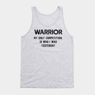 Be A Warrior - Motivation to Succeed Tank Top